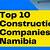 list of construction companies in namibian government circular