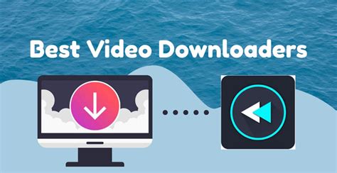 list of the Best Video Downloader Software for Windows and Mac PC