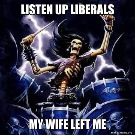 Listen up Liberal my wife left me photo shirt