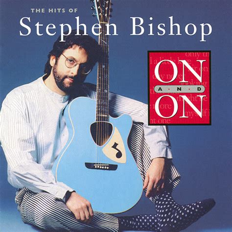 listen to stephen bishop on and on