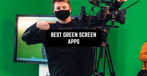 listing of the Best Green Screen Apps for Android and iOS