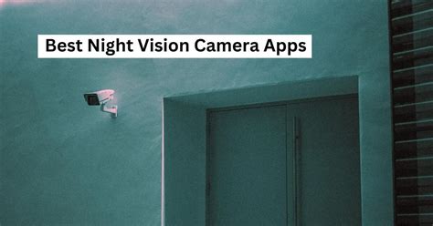listing of the Best Night Vision Apps for Android and iOS
