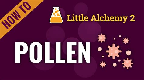 little alchemy 2 pollen
