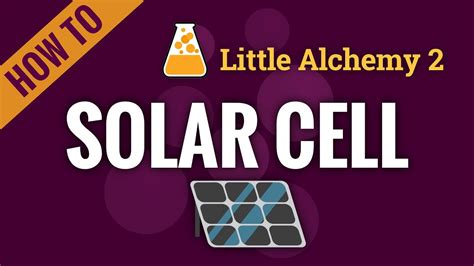 little alchemy 2 solar cell
