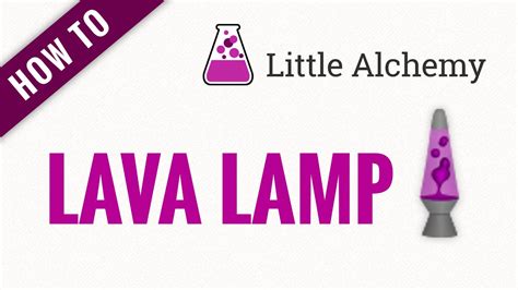 little alchemy lava lamp