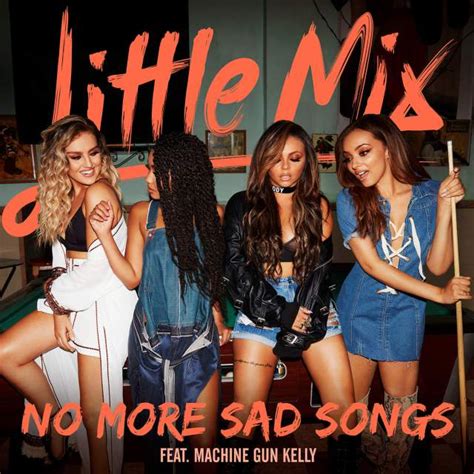 Little Mix ft. Machine Gun Kelly No More Sad Songs (Video)