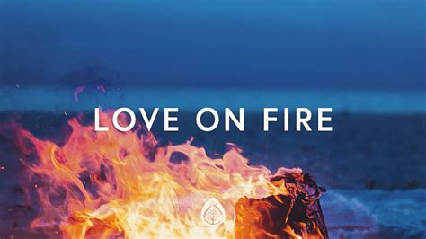 live love on fire song