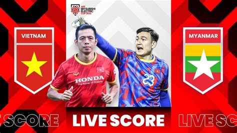live score vietnam vs myanmar
