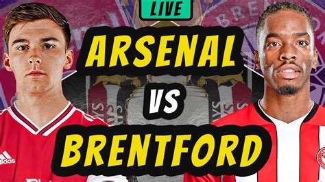 live stream brentford vs arsenal