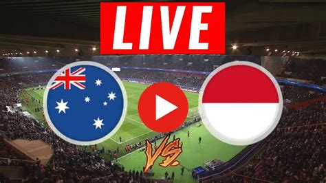 live streaming afc australia vs indonesia