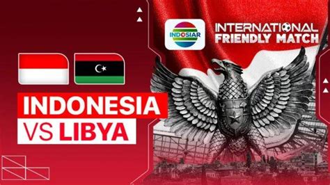 live streaming libya vs indonesia