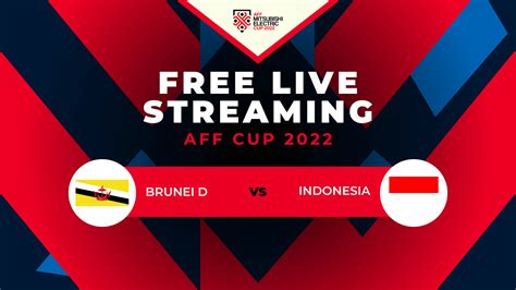 live streaming piala aff indonesia vs brunei