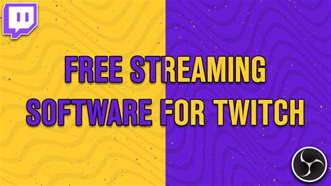 live streaming software twitch
