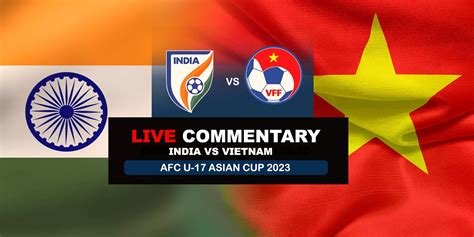 live u17 vietnam vs india