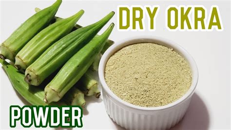 live young okra powder