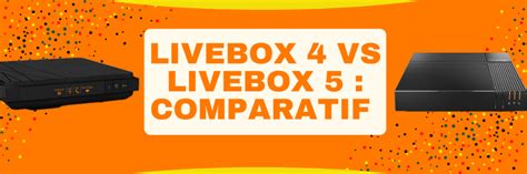 Livebox 4 Vs 5
