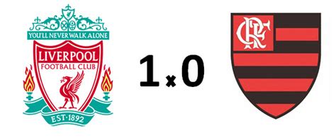 liverpool 1 x 0 flamengo