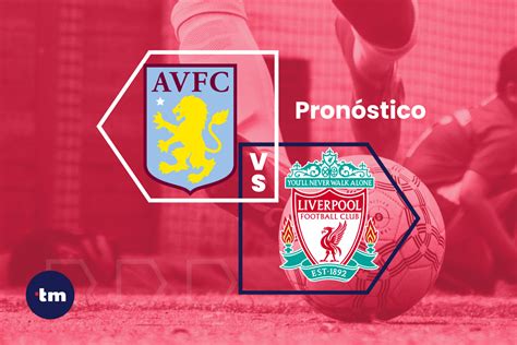 liverpool aston villa pronostico