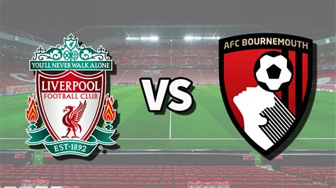 liverpool vs bournemouth tv channel