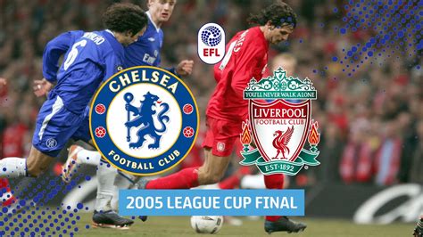 liverpool vs chelsea league cup final