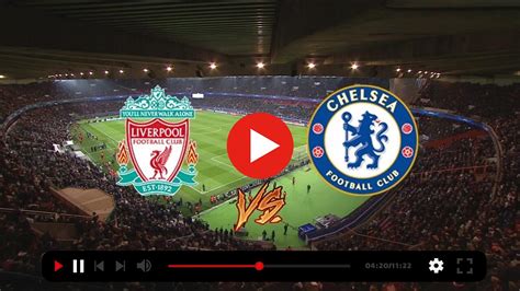 liverpool vs chelsea watch live free