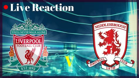 liverpool vs middlesbrough live streaming