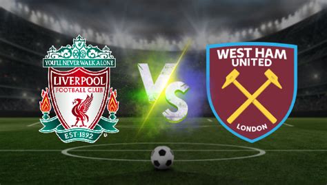 liverpool vs west ham pronostico