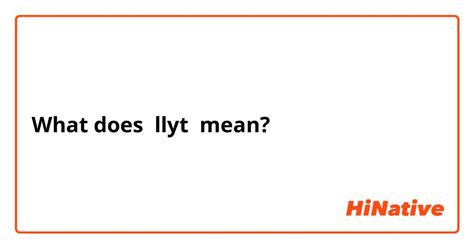 llyt meaning