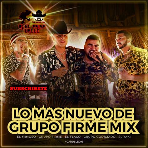 lo mas nuevo de grupo firme