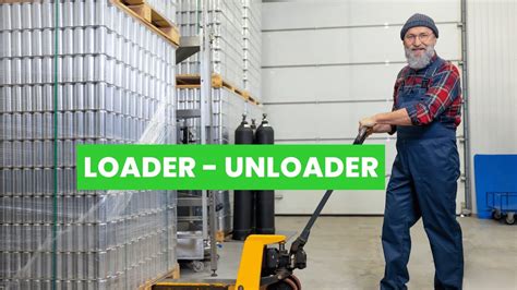Loader/Unloader Job Duties
