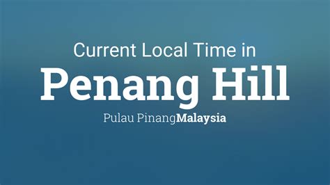 local time in penang
