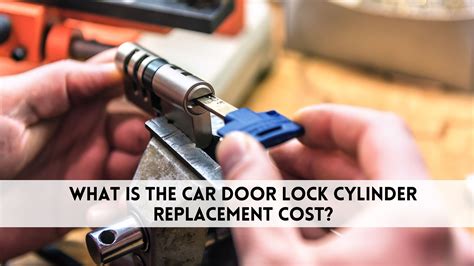 Lock Cylinder Replace Cost