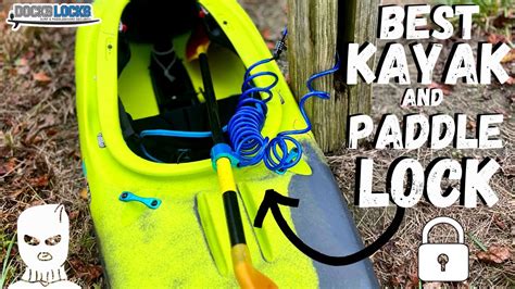 Kayaking 101 How To Lock Up Your Kayak Kayak Cambria