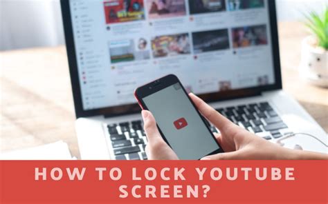 Locking Youtube Screen