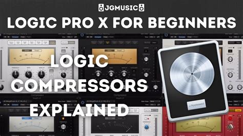 Logic Pro X Compressors Explained