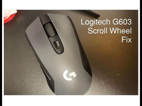 logitech g603 scroll wheel fix