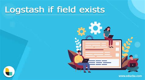 Logstash If Nested Field Exists