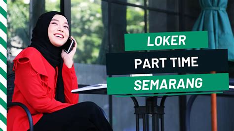 Cari Lowongan Kerja Part Time Di Semarang Di Olx