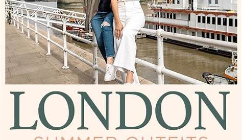 London Outfits Summer