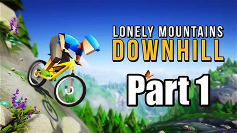 lonely mountains downhill walkthrough