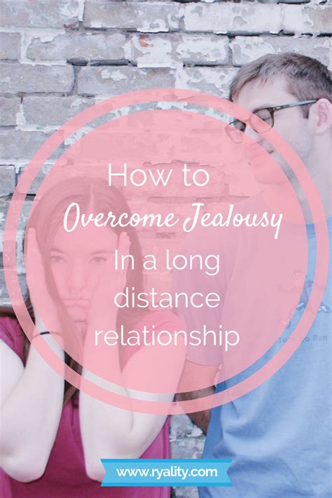 How to Jealousy in a Long Distance Relationship
