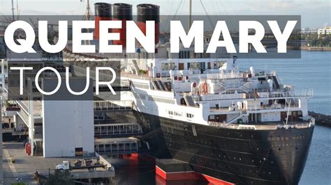 long beach queen mary tours duration