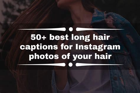 Long Hair Captions for Instagram
