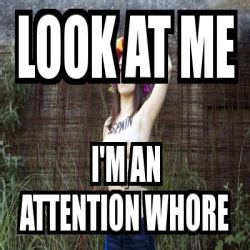 look at me  whore! 3