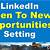 looking for new opportunities linkedin recruiter tutorialspoint