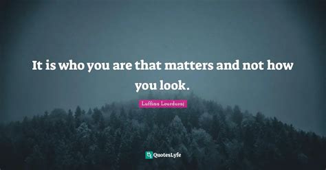 looks dont matter quote