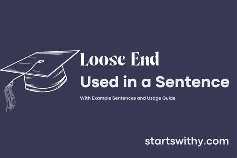 Loose Ends Example Sentence