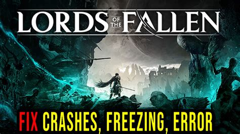 lords of the fallen crash