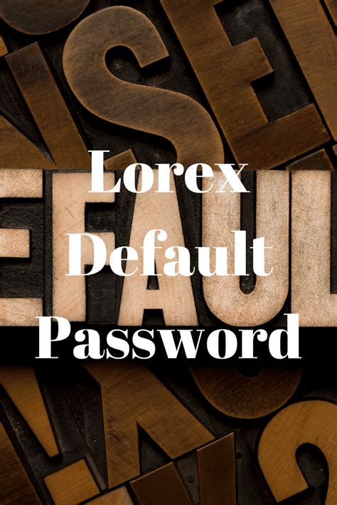 How To Fix the Lorex Invalid Username or Password Error