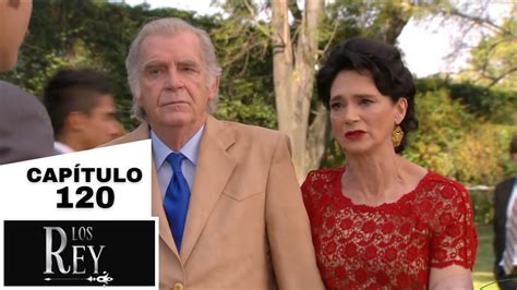 Here Los Rey Capitulo 120